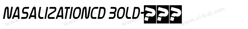 NasalizationCd Bold字体转换 NasalizationCd Bold字体转换